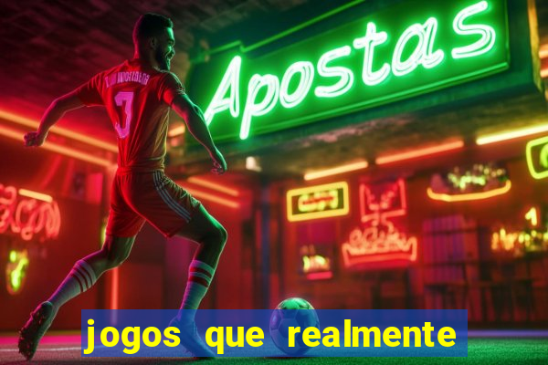 jogos que realmente pagam sem precisar depositar dinheiro